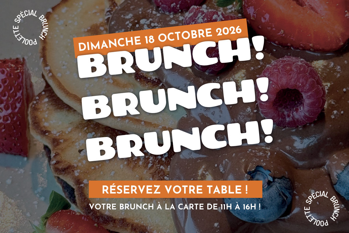 Brunch à la carte le dimanche 18 octobre 2026 de 11h à 16h - Poolette